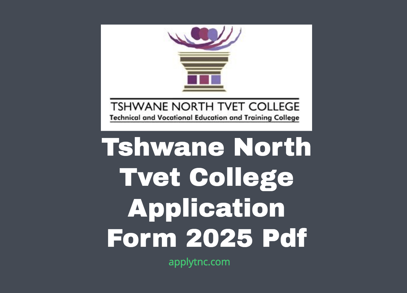 Tshwane North Tvet College Application Form 2025 Pdf Apply for College