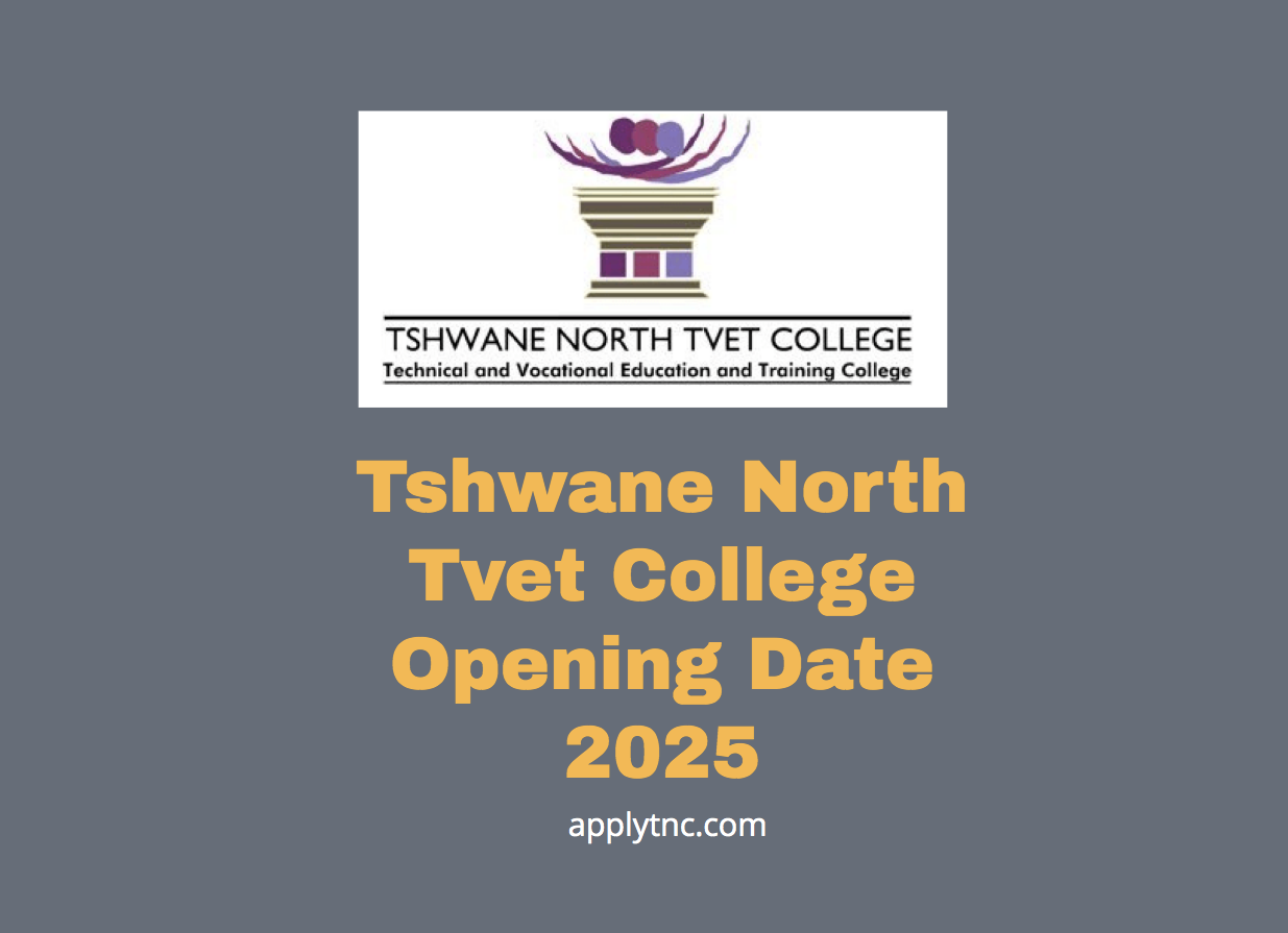 Tshwane North Tvet College Opening Date 2025 Apply for College