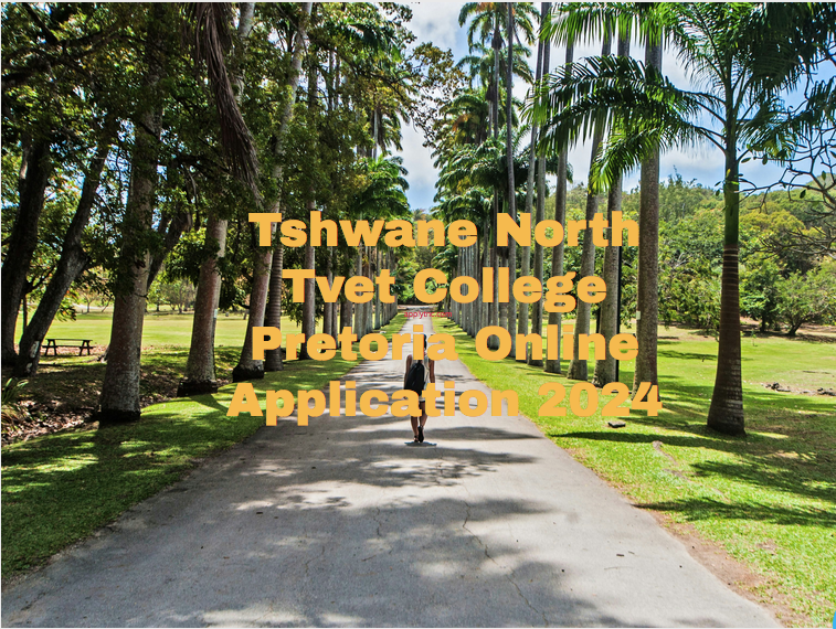 Tshwane North Tvet College Pretoria Online Application 2024 - Apply For ...