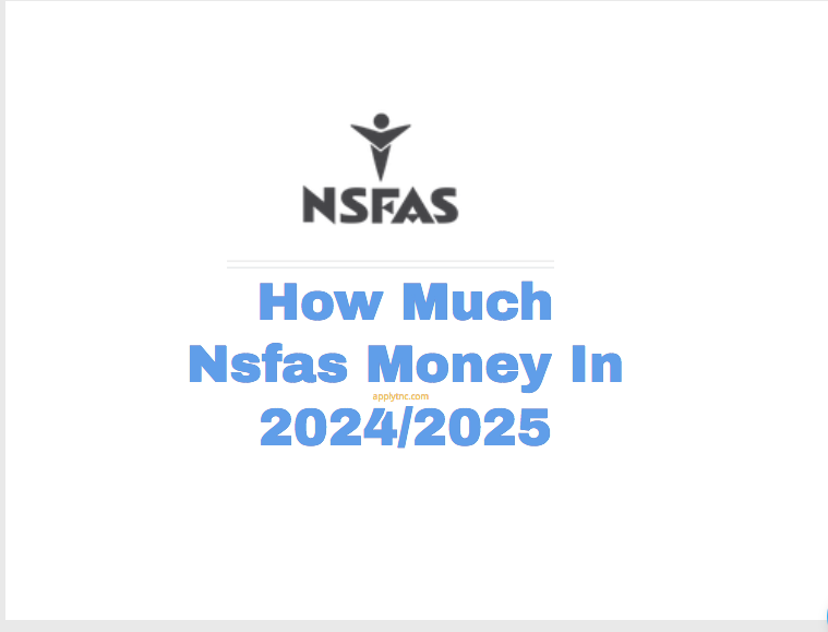 How Much Nsfas Money In 2024/2025 Apply for College