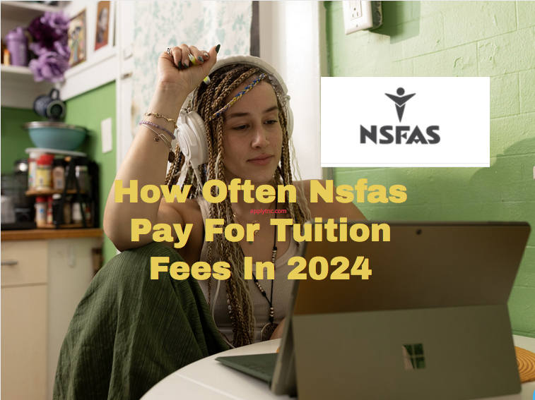 how-often-nsfas-pay-for-tuition-fees-in-2024-apply-for-college