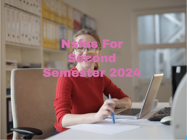 Nsfas For Second Semester 2024 Apply for College
