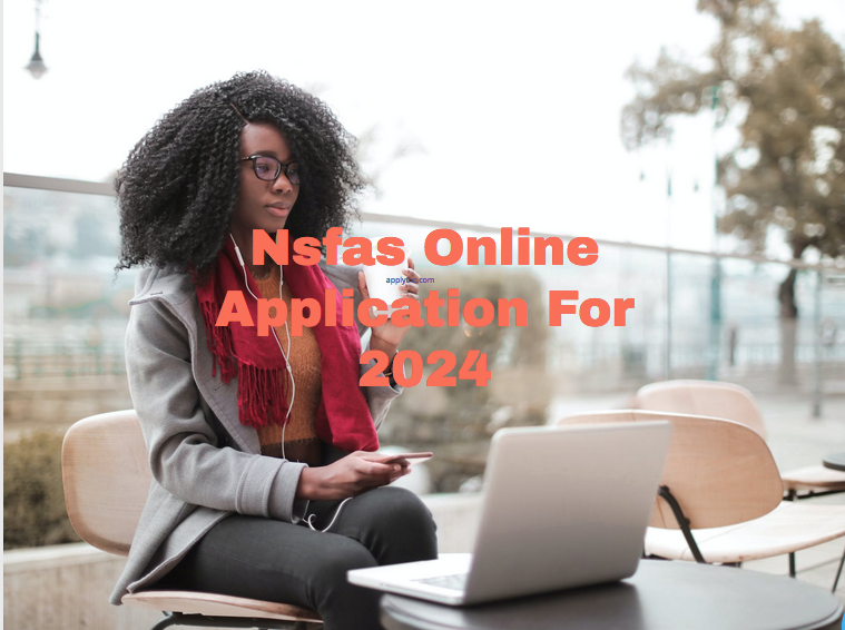 Nsfas Online Application For 2024 Apply for College