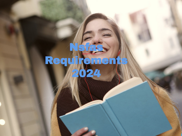 Nsfas Requirements 2024 Apply for College