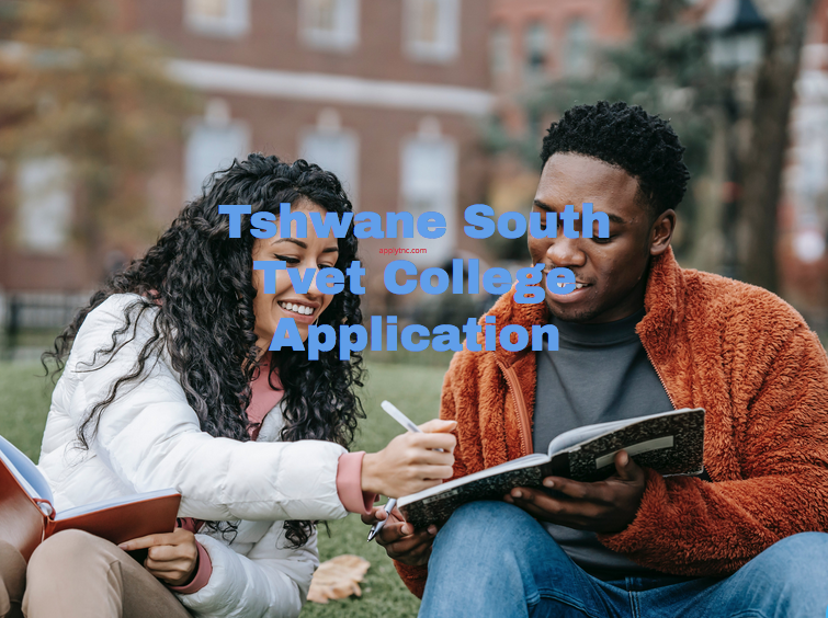 Tshwane South Tvet College Application - Apply For College