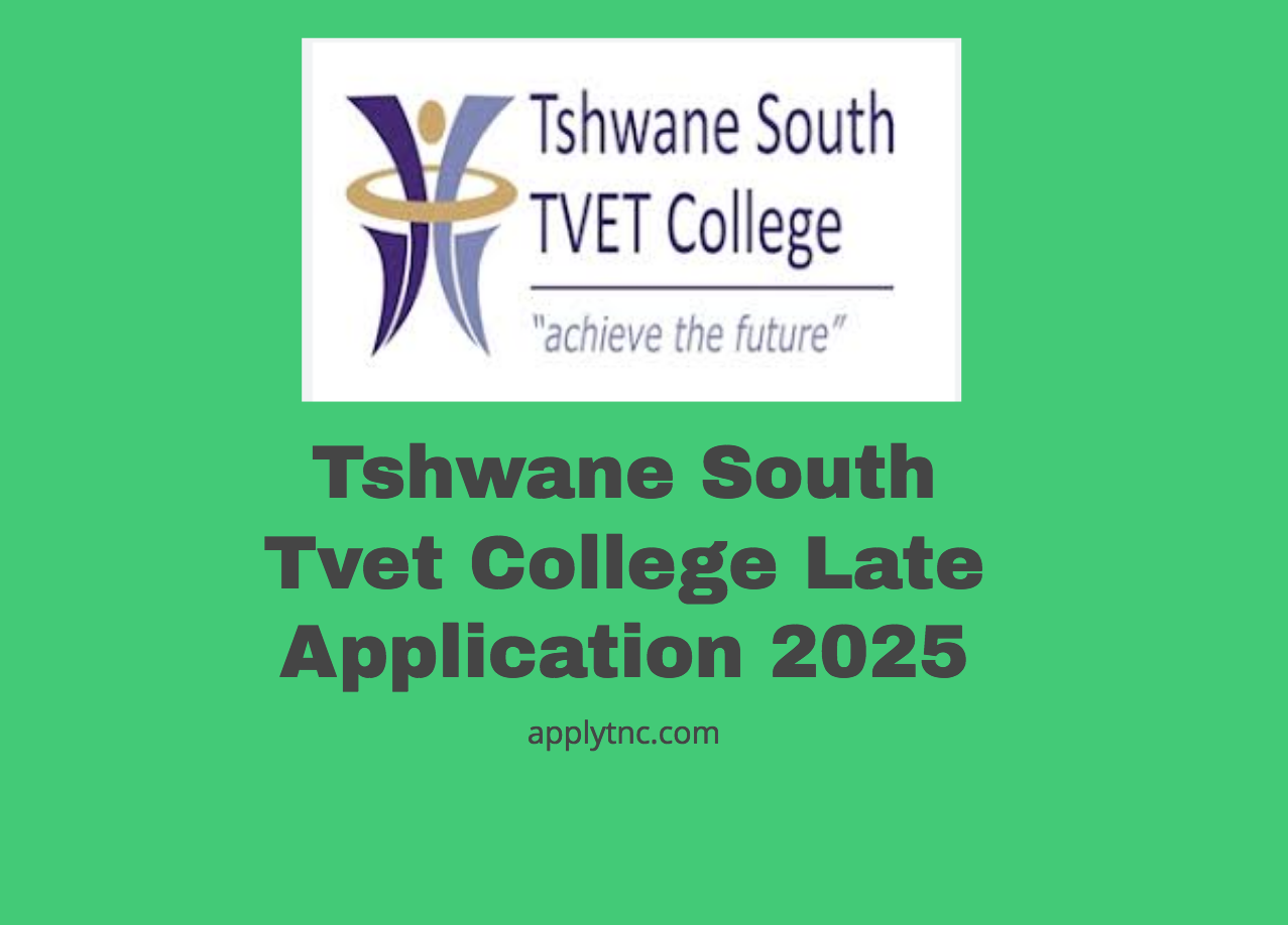 Tshwane South Tvet College Late Application 2025 Apply for College