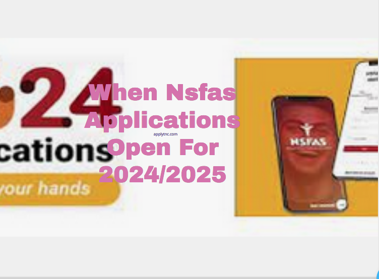 When Nsfas Applications Open For 2024/2025 Apply for College