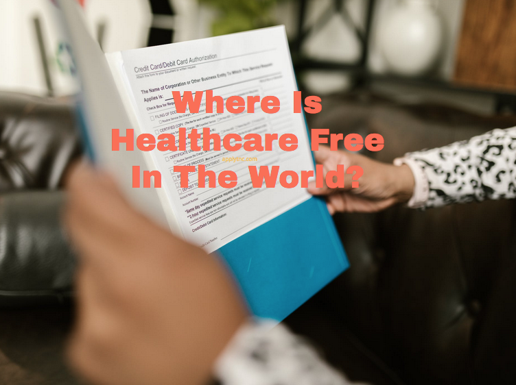 Where Is Healthcare Free In The World Apply For College   Where Is Healthcare Free In The World 