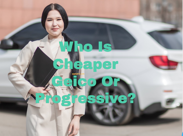Which Is Cheaper Geico Or Progressive Who Is Cheaper Geico Or Progressive? - Apply for College