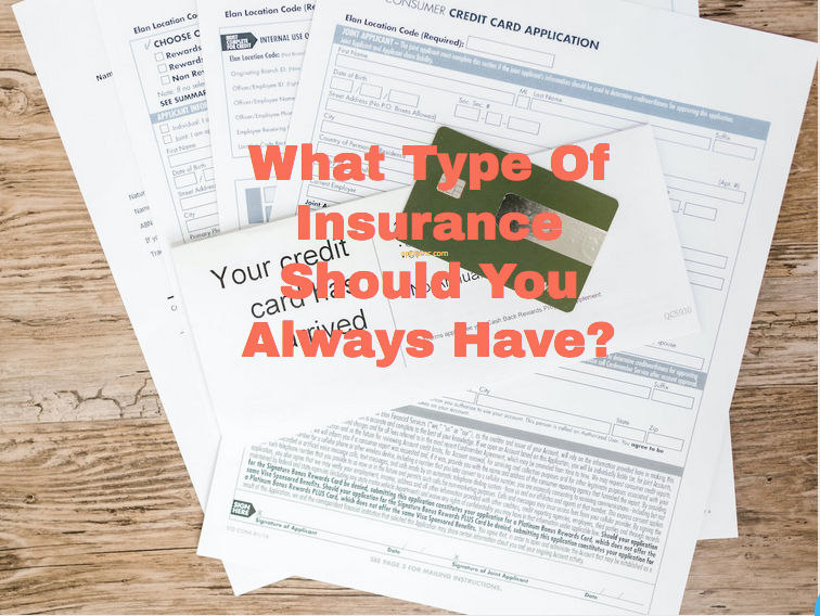 What Type Of Insurance Should I Have